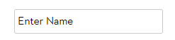 placeholder="Enter Name"